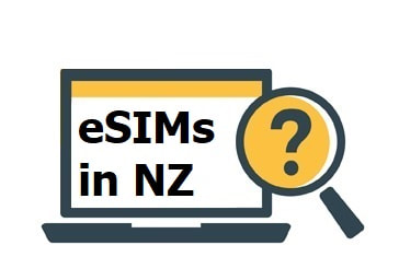 eSIMs NZ Explained