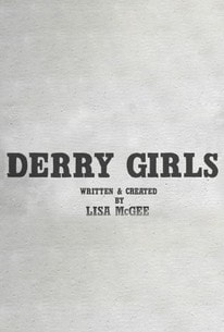 Best Netflix TV NZ - Derry Girls