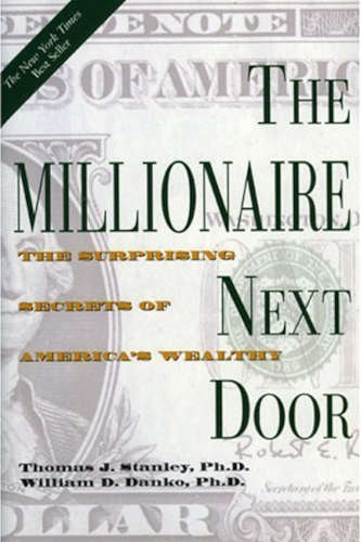 The Millionaire Next Door Thomas J. Stanley